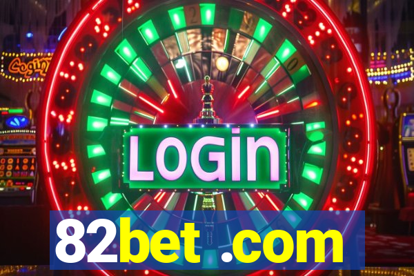 82bet .com